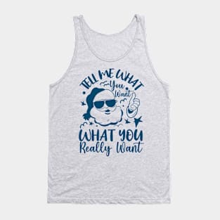 Tell Me What You Want Christmas Tank Top